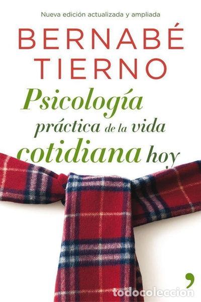 Libros: Psicolog&iacute;a pr&aacute;ctica de la vida cotidiana hoy- 9788499981093