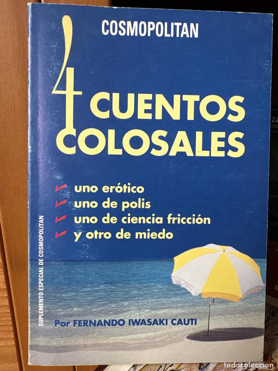 Libros: 4 CUENTOS COLOSALES. SUPLEMENTO DE COSMOPOLITAN N&ordm; 7-93 - FERNANDO IWASAKI CAUTI TDK714
