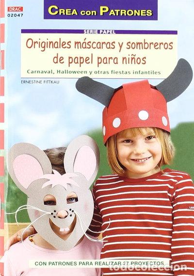 Libri di seconda mano: Originales m&aacute;scaras y sombreros de papel para ni&ntilde;os- 9788498742220