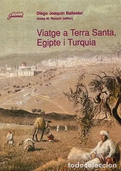 Libros: Viatge a Terra Santa, Egipte i Turquia- 9788479355531