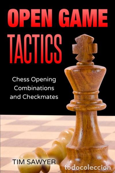 Libros: Open Game Tactics: Chess Opening Combinations and Checkmates- 9798652749149