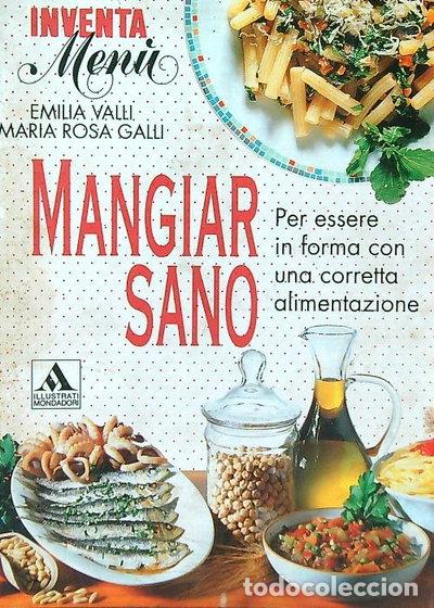 Libros: Inventa men&ugrave;. Mangiar sano- 9788804369202