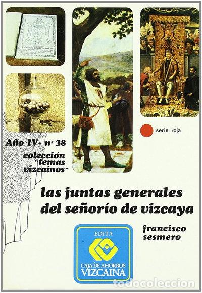 Libros: Las Juntas Generales del Se&ntilde;or&iacute;o de Vizcaya- 9788450025057