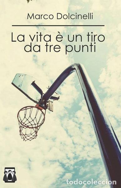Libri di seconda mano: La vita &egrave; un tiro da tre punti- 9781544293554