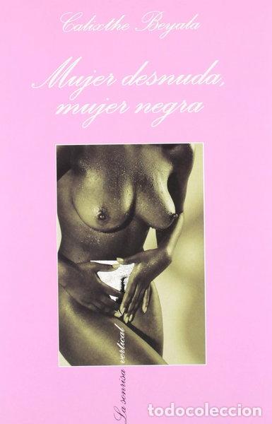 Libros: Mujer desnuda, mujer negra- 9788483109878