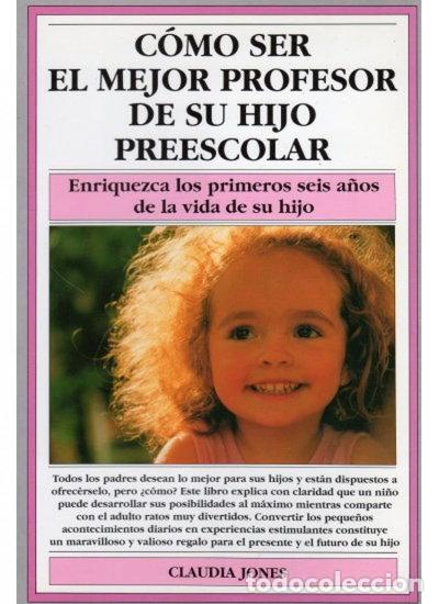 Libros: C&oacute;mo ser el mejor profesor de su hijo preescolar- 9788486193362