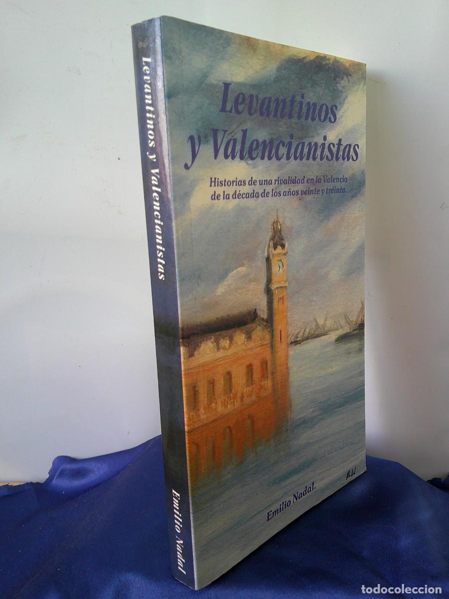Libros: &iexcl;&iexcl; LEVANTINOS y VALENCIANISTAS. FUTBOL. La Rivalidad d la Decada 1920 y 1930. En VALENCIA. !! C-32