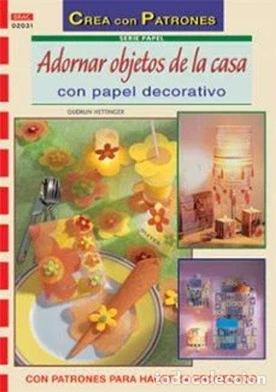 Livres: Adornar objetos de la casa con papel decorativo- 9788496550681