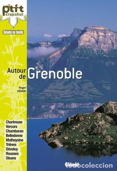 Livres: Autour de Grenoble: 52 nouveaux itin&eacute;raires- 9782723466981