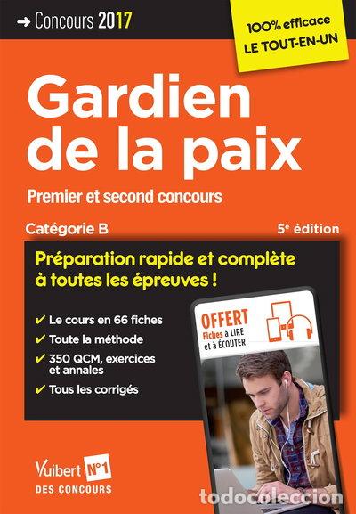 books: Gardien de la paix: Premier et second concours cat&eacute;gorie B- 9782311204063