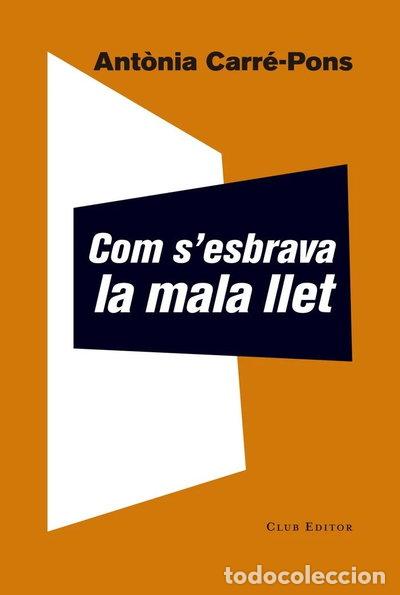 Libros: Com s'esbrava la mala llet- 9788473292252