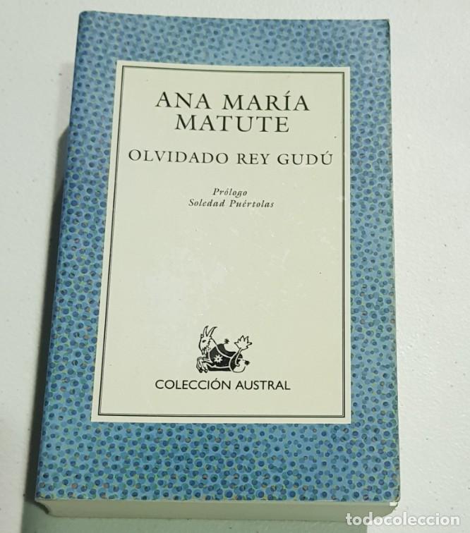 Libros: Ana Mar&iacute;a Matute Olvidado Rey Gud&uacute; colecci&oacute;n Austral - tdk163 -