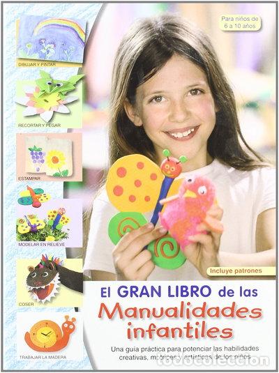 Libros: El gran libro de las manualidades infantiles- 9788498740875