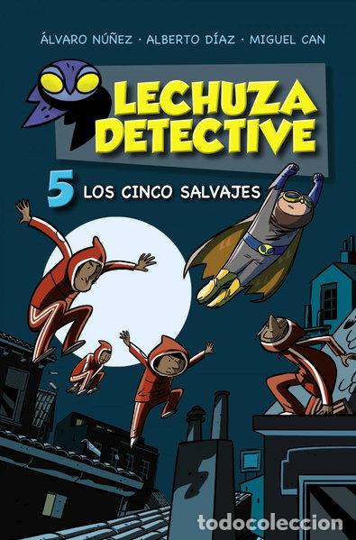 Libros: Lechuza Detective 5: Los cinco salvajes- 9788469886144