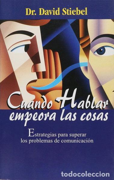 Libros: Cuando hablar empeora las cosas- 9788479534684