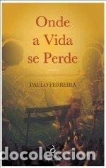 B&uuml;cher: Onde a vida se perde- 9789725649107