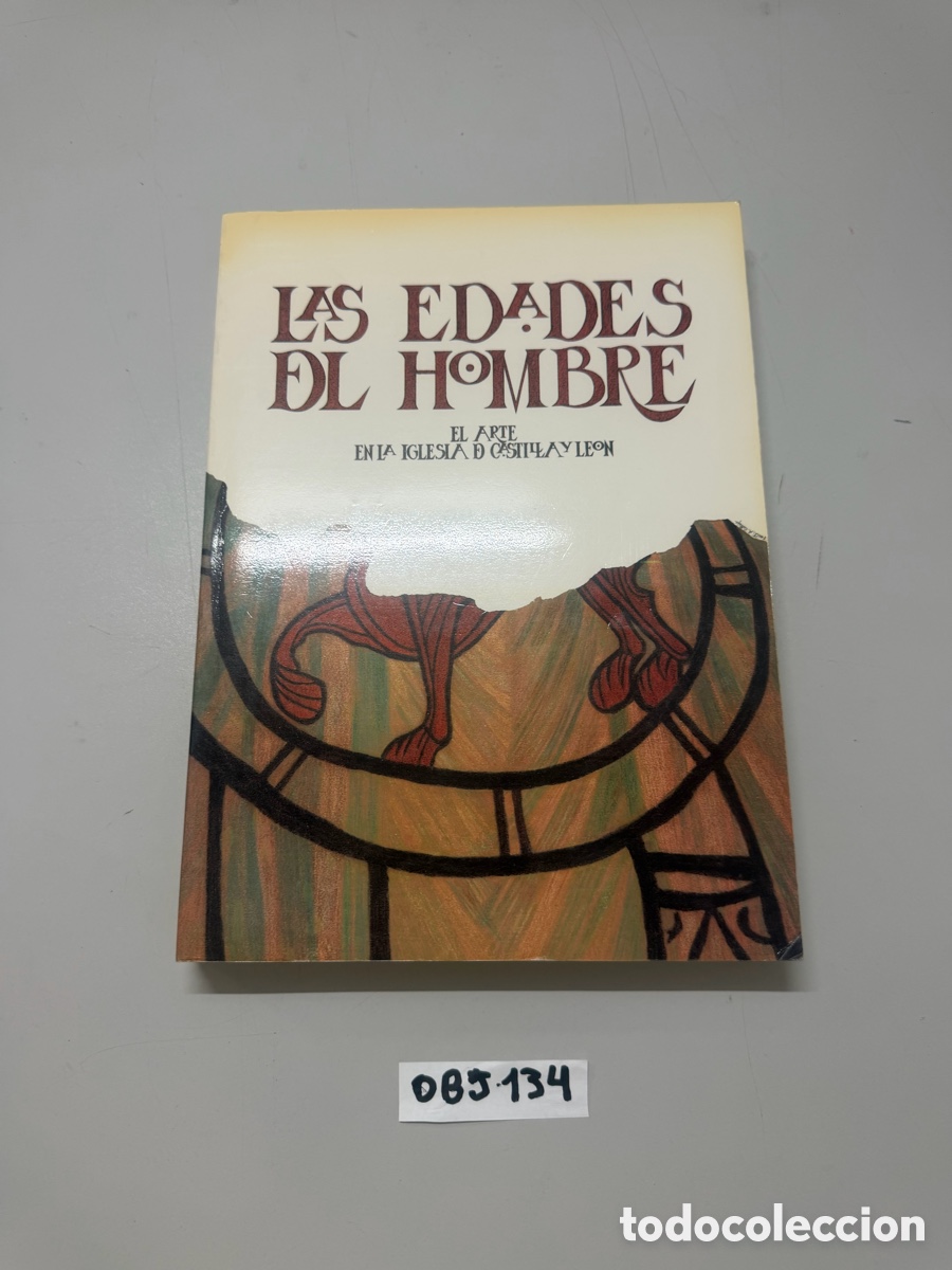 books: LIBRO LAS EDADES DEL HOMBRE , EL ARTE EN LA IGLESIA DE CASTILLA Y LEON