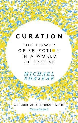B&uuml;cher: Curation: The Power of Selection in a World of Excess- 9780349408712