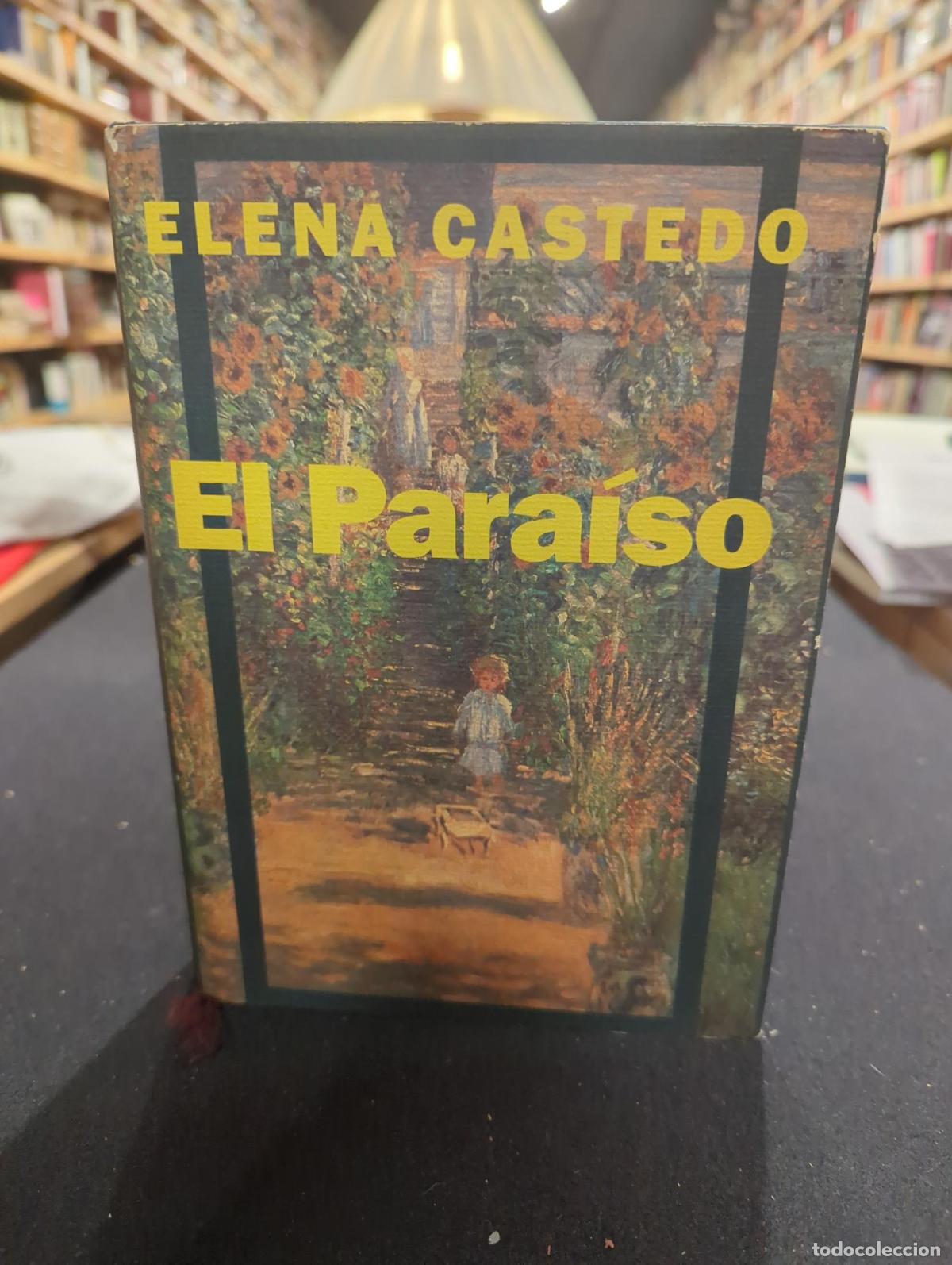 Libros: El para&iacute;so - CASTEDO, Elena.-