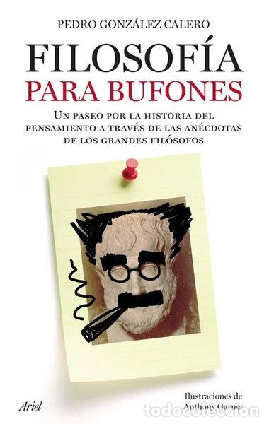 Livres: Filosof&iacute;a para bufones- 9788434453302