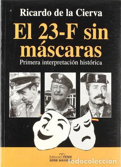 Libros: El 23-F sin m&aacute;scaras- 9788488787217