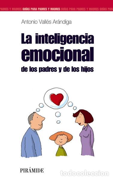 Libros: La inteligencia emocional de los padres y de los hijos- 9788436821697
