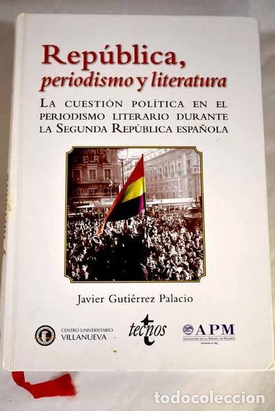 Libros: Rep&uacute;blica, periodismo y literatura- 9788430943500