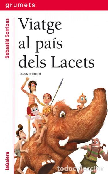 Libros: Viatge al pa&iacute;s dels Lacets- 9788424681074