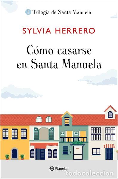 Libros: C&oacute;mo casarse en Santa Manuela- 9788408227922