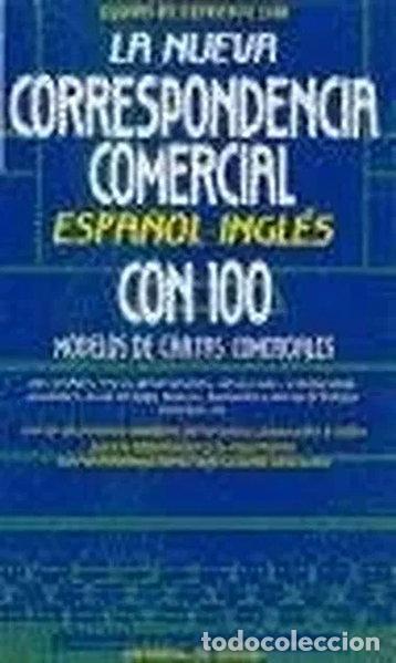 Libros: La nueva correspondencia comercial espa&ntilde;ol-ingl&eacute;s- 9788431512125