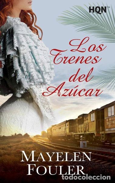 Libros: Los trenes del az&uacute;car- 9788491708797