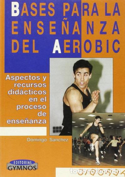 Libros: Bases para la ense&ntilde;anza del aerobic- 9788480131865