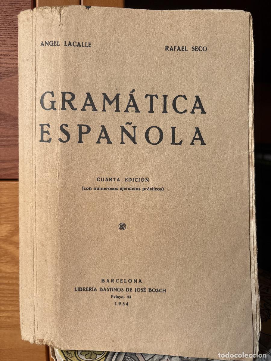 Libros: GRAMATICA ESPA&Ntilde;OLA - ANGEL LACALLE Y RAFAEL SECO TDK714