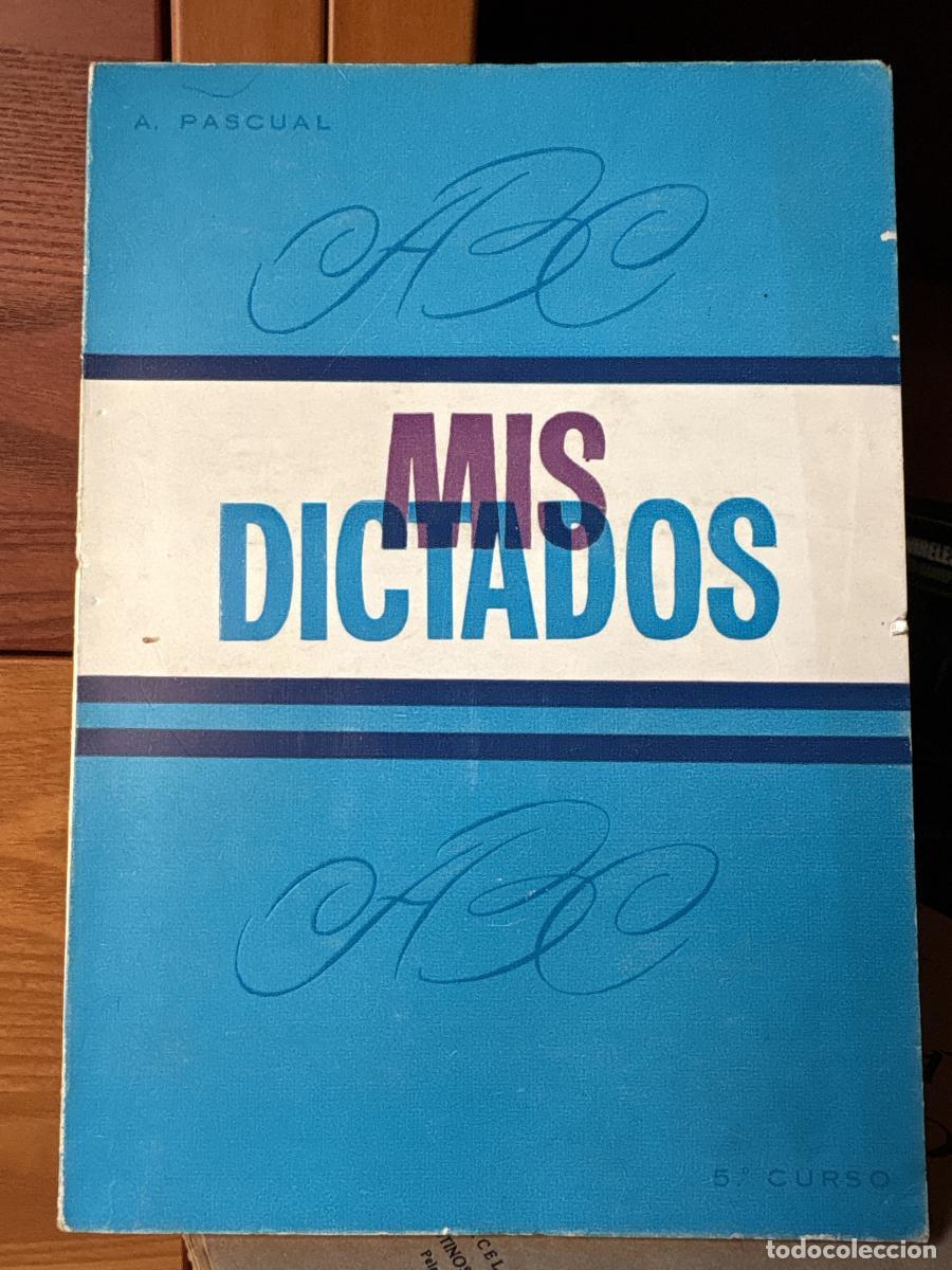 Libros: MIS DICTADOS. LIBRO DEL ALUMNO 1&ordf; PARTE. 5&ordm; CURSO - ANDRES PASCUAL MARTINEZ TDK714