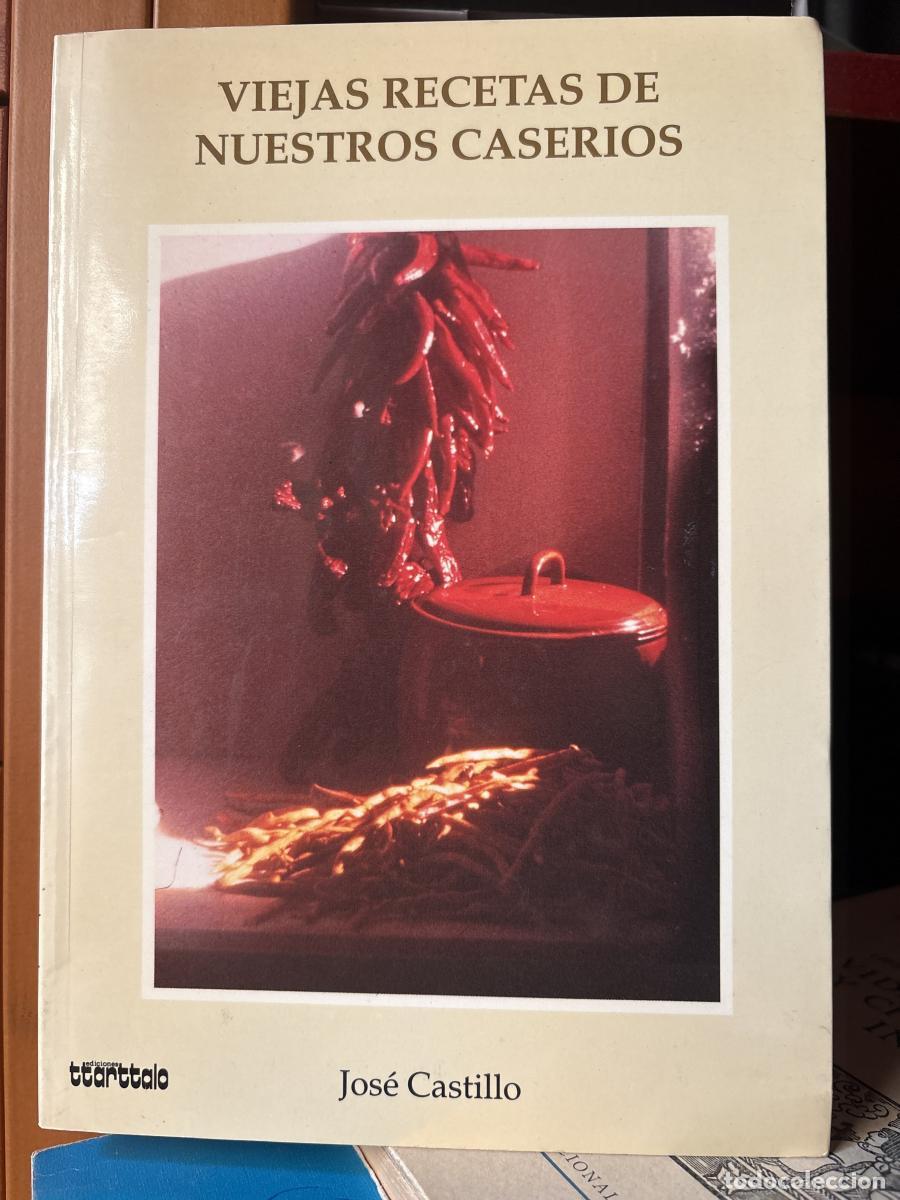 Libros: Viejas recetas de nuestros caser&iacute;os - Jos&eacute; Castillo TDK714