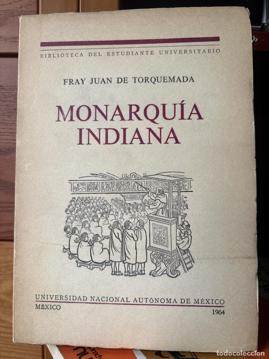 Libros: MONARQUIA INDIANA - FRAY JUAN DE TORQUEMADA TDK714