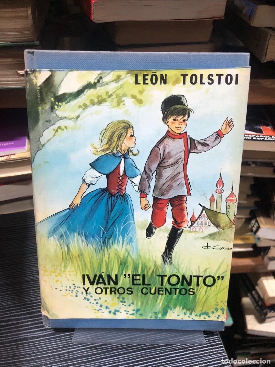 Libros: Iv&aacute;n &rdquo;El Tonto&rdquo; y otros cuentos Le&oacute;n Tolst&oacute;i