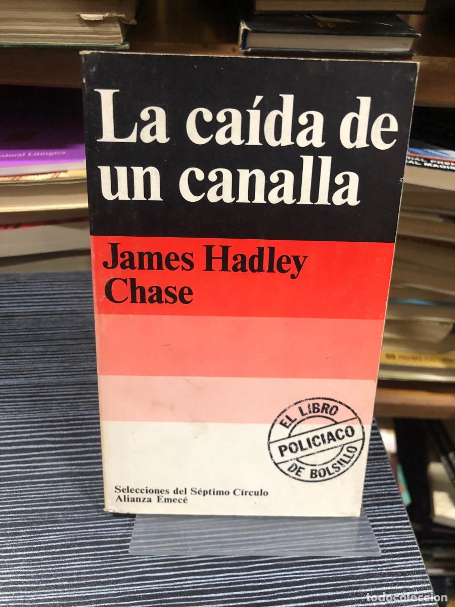 Libros: La ca&iacute;da de un canalla James Hadley Chase