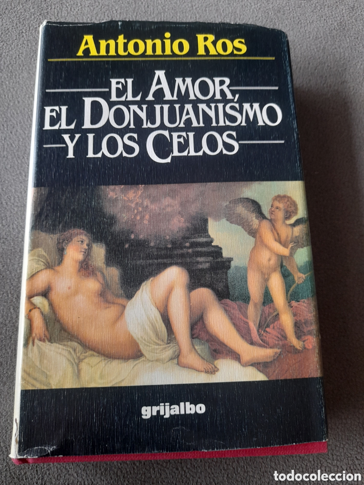 Libros: Libro el amor,el donjuanismo y los celos por Antonio Ros
