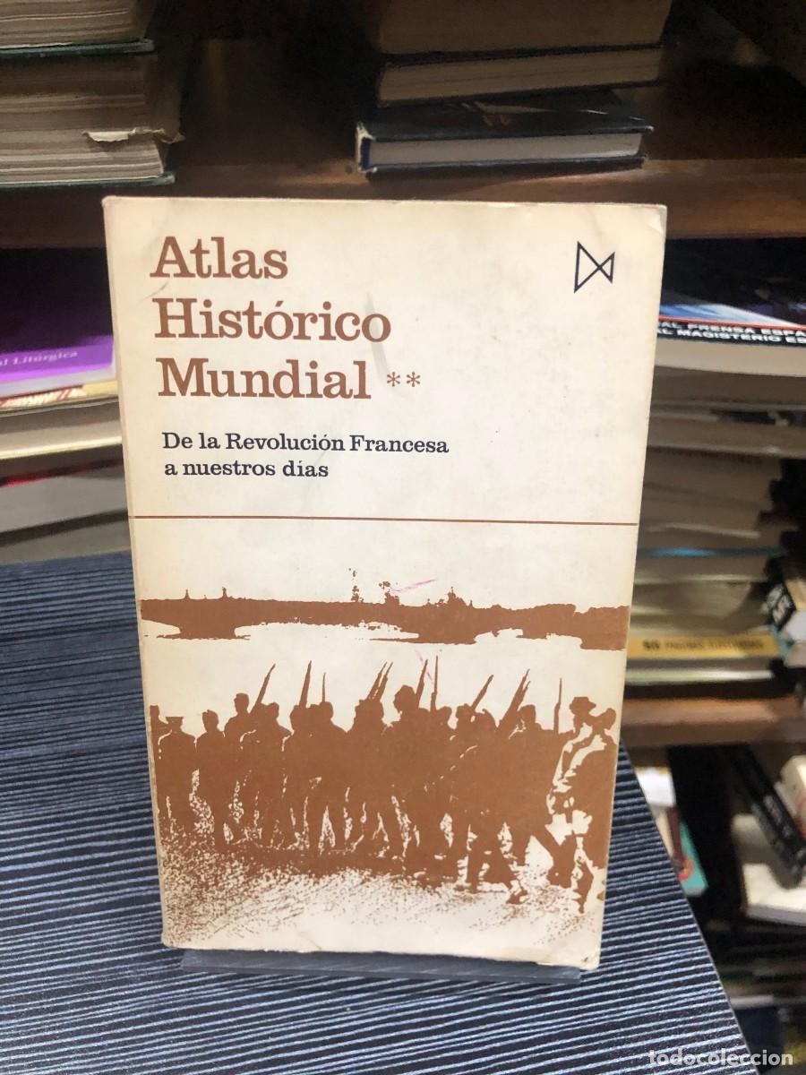 Libros: Atlas Hist&oacute;rico Mundial ** (De la Revoluci&oacute;n Francesa a nuestros d&iacute;as) Hermann Kinder / Werner Hilge