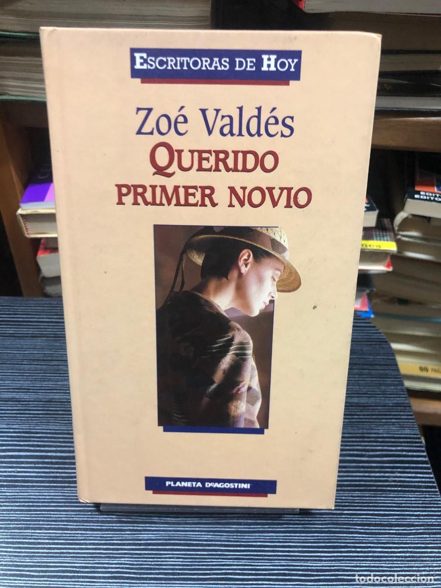 Libros: Querido primer novio Zo&eacute; Vald&eacute;s