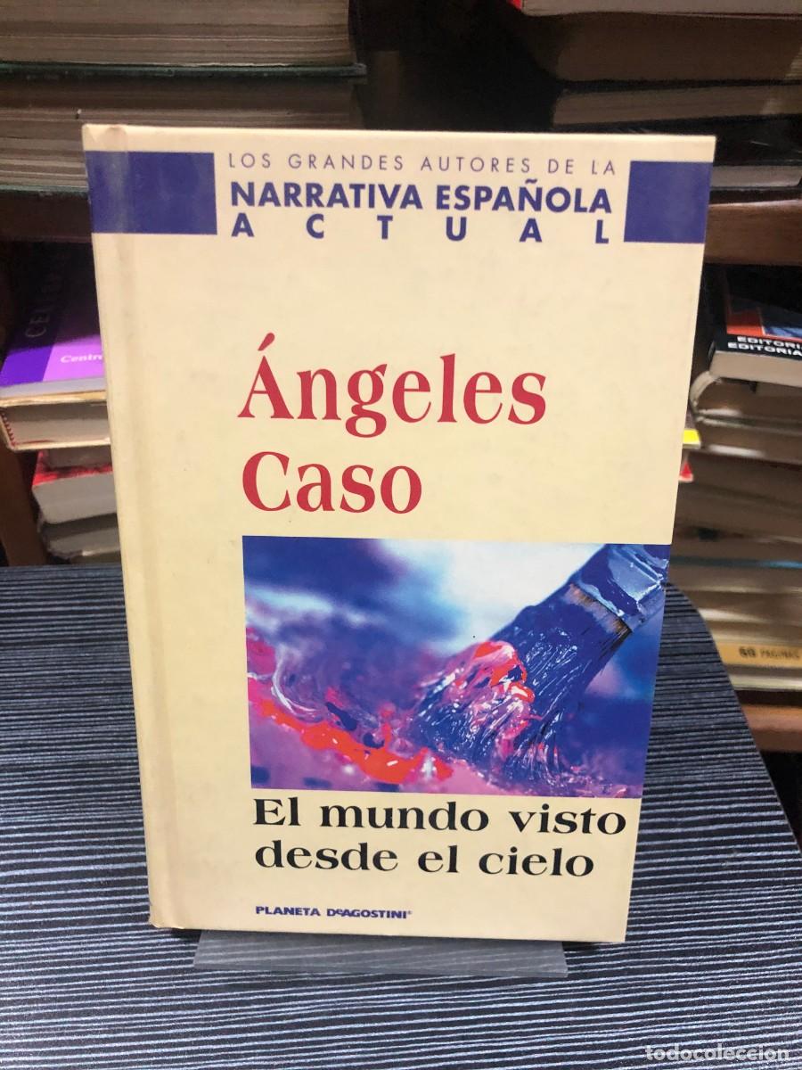 Libros: El mundo visto desde el cielo &Aacute;ngeles Caso