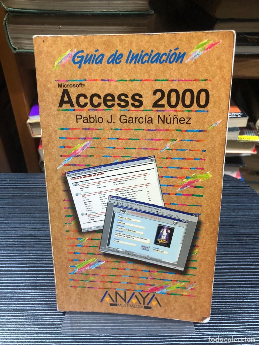Libros: Gu&iacute;a de Iniciaci&oacute;n: Microsoft Access 2000 Pablo J. Garc&iacute;a N&uacute;&ntilde;ez