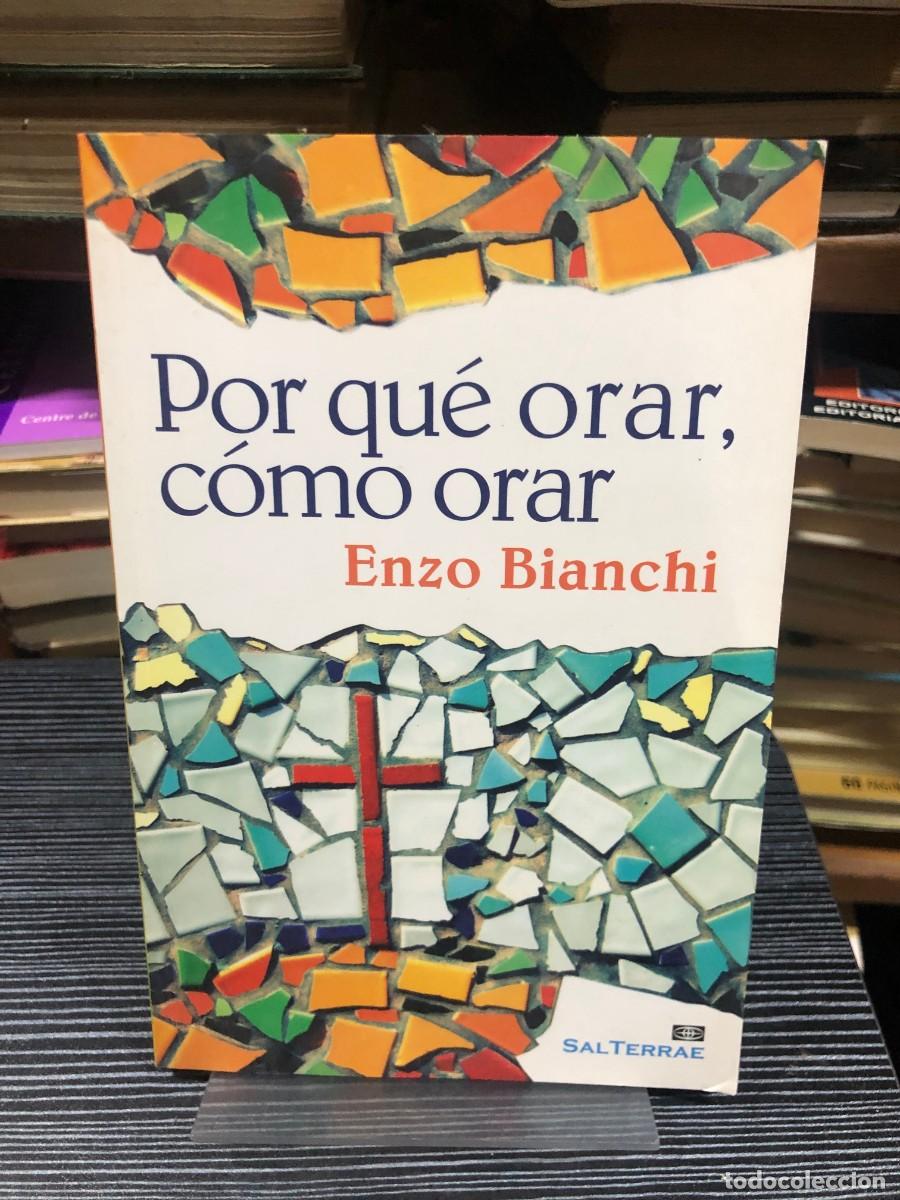 Libros: Por qu&eacute; orar, c&oacute;mo orar Enzo Bianchi