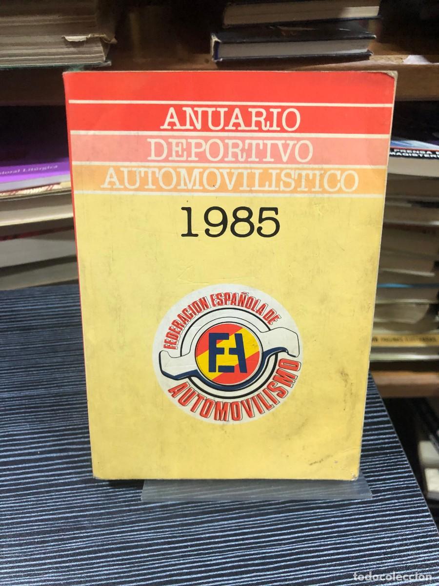 Libros: Anuario Deportivo Automovil&iacute;stico 1985 Real Federaci&oacute;n Espa&ntilde;ola de Automovilismo