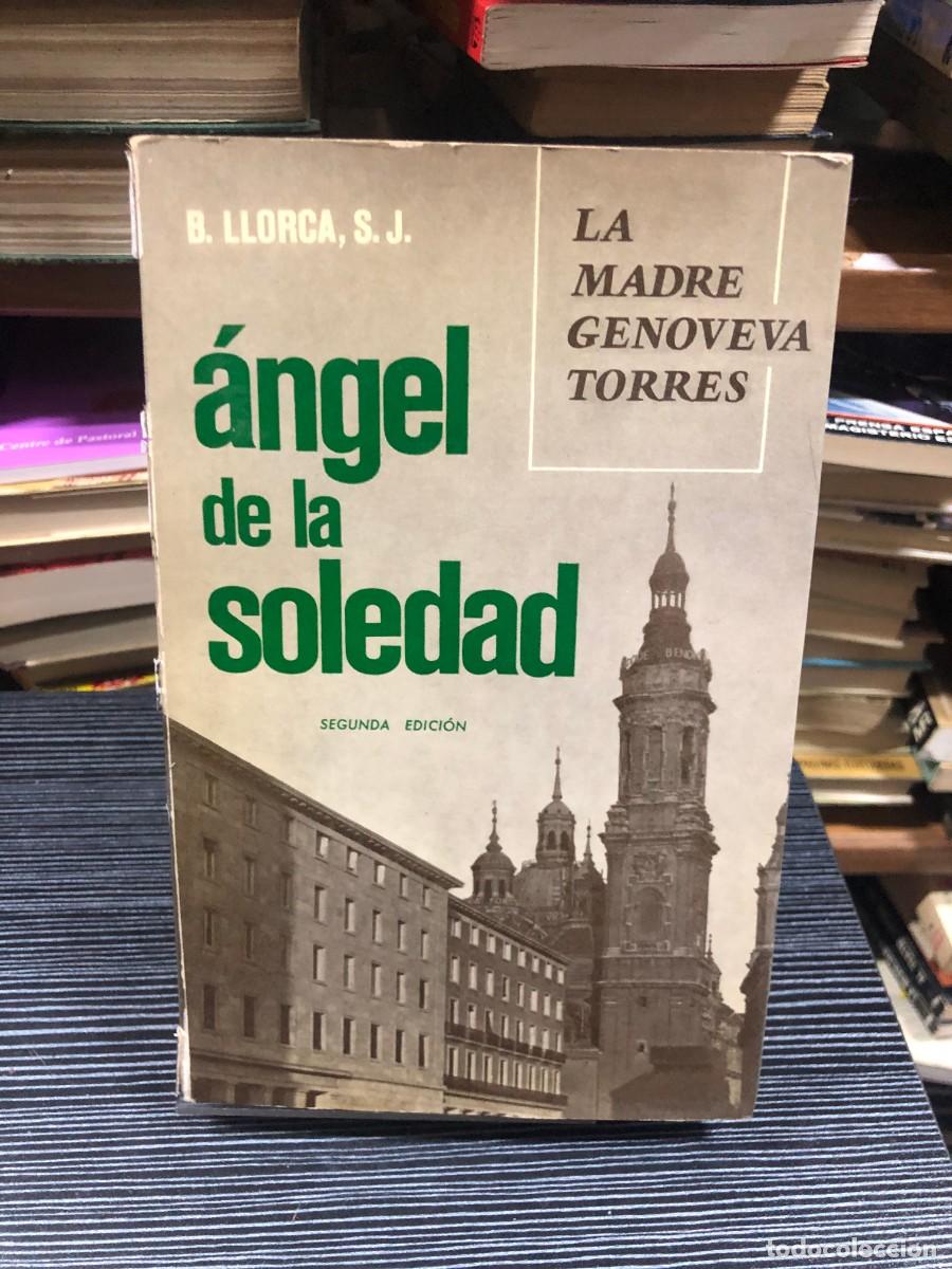 Libros: La Madre Genoveva Torres: &Aacute;ngel de la soledad B. Llorca, S. J.