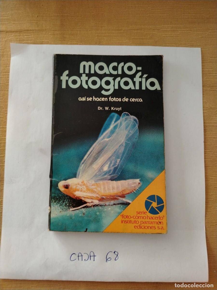 Libros: Libro macro fotograf&iacute;a, as&iacute; se hacen fotos de cerca, kruyt