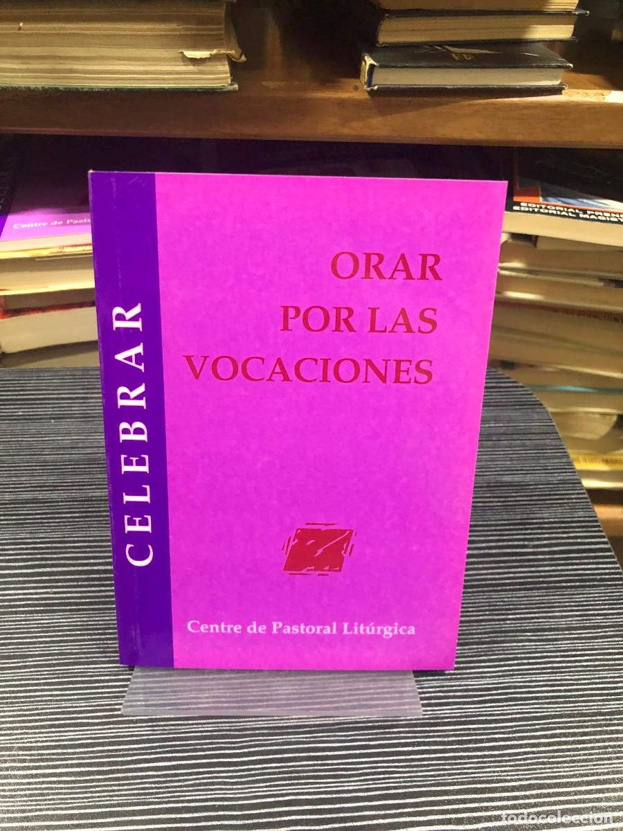 Libros: Celebrar: Orar por las vocaciones Centre de Pastoral Lit&uacute;rgica