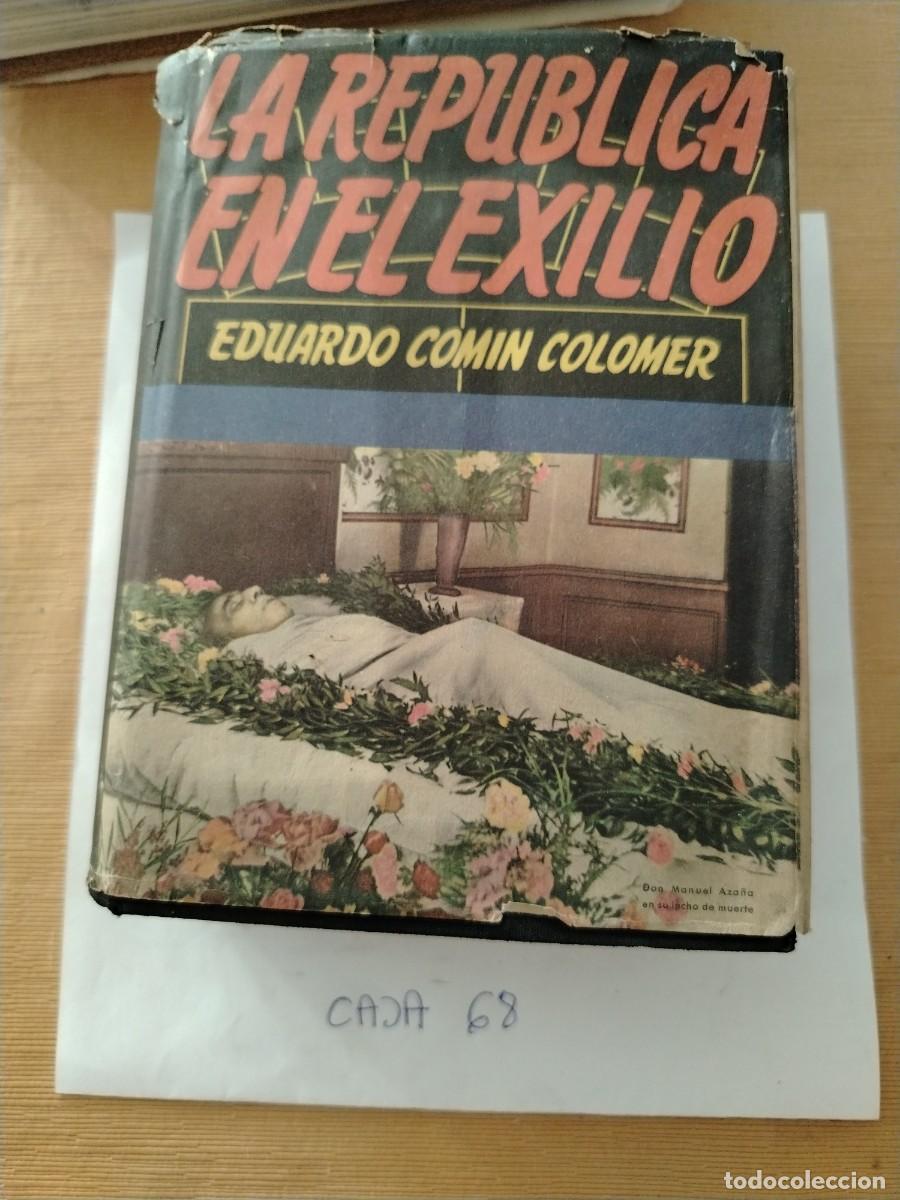 Libros: Libro la rep&uacute;blica en el exilio Eduardo comin colomer
