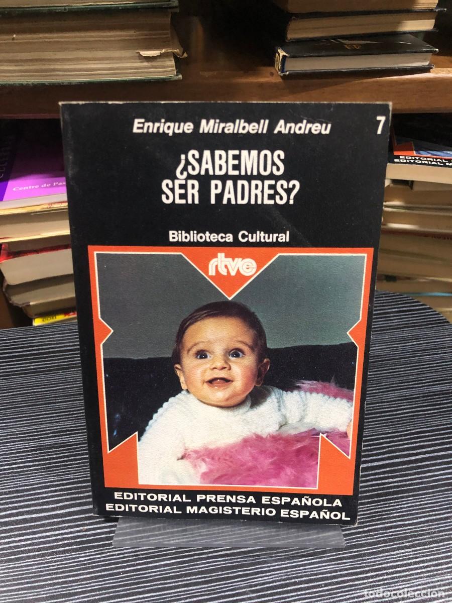 Libros: &iquest;Sabemos ser padres? Enrique Miralbell Andreu